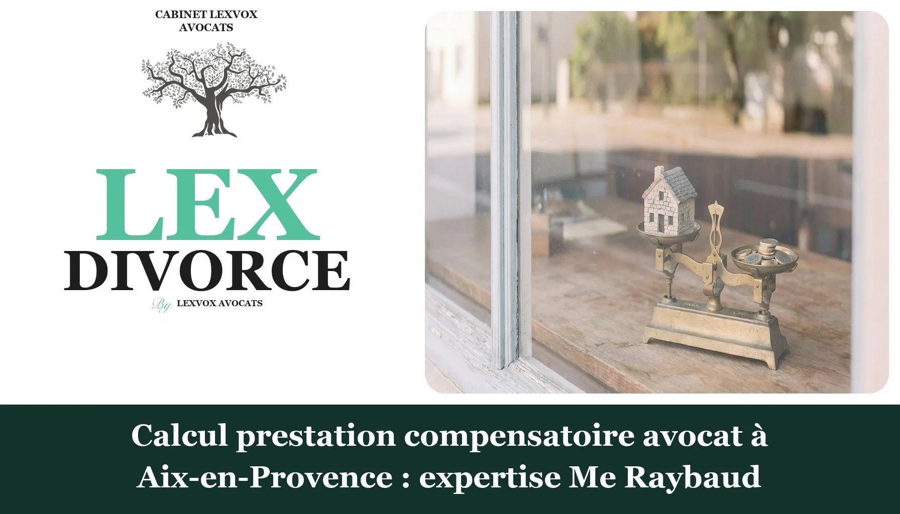 Calcul prestation compensatoire avocat à Aix-en-Provence : expertise Me Raybaud