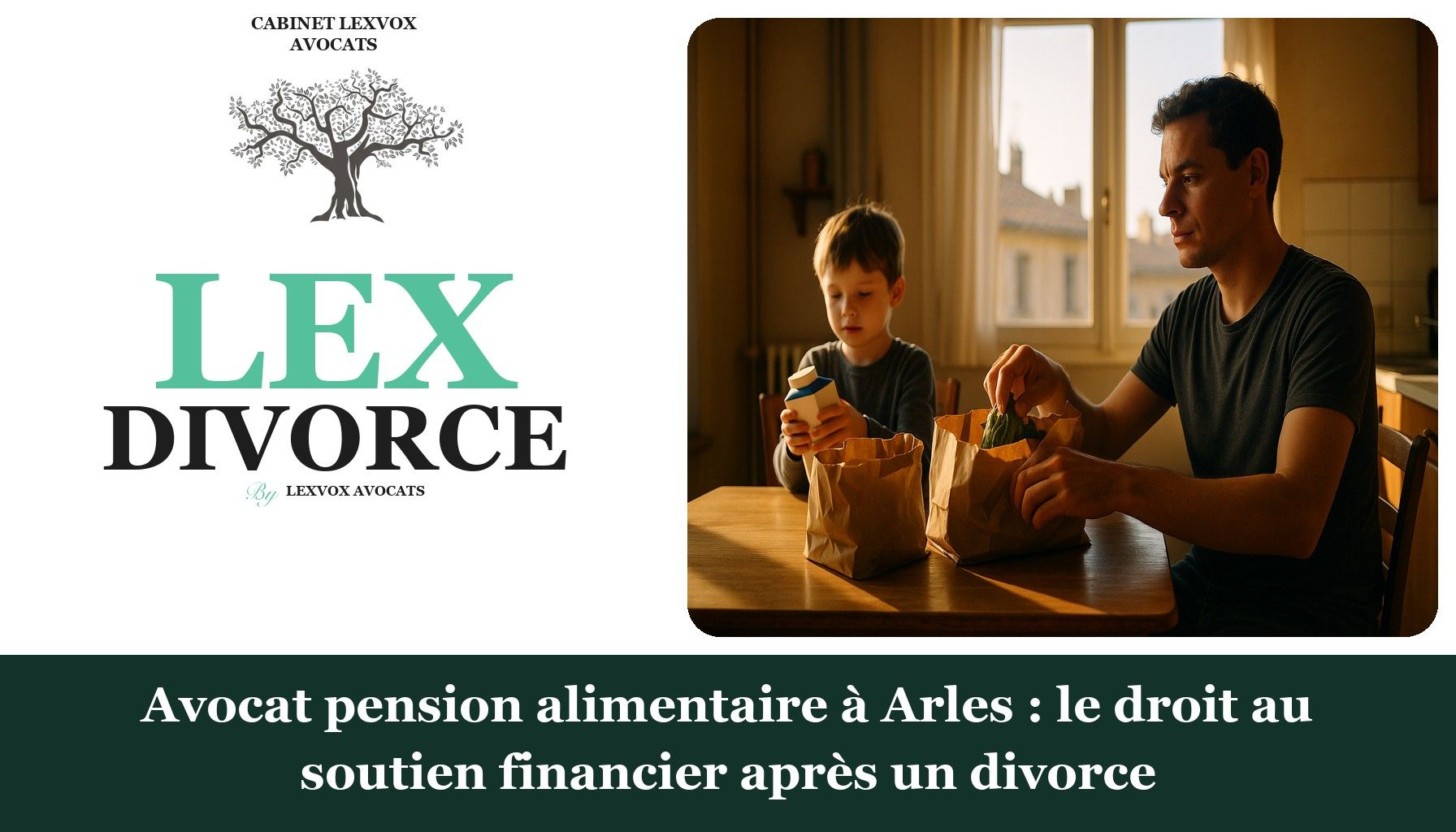 Avocat pension alimentaire à Arles : le droit au soutien financier après un divorce