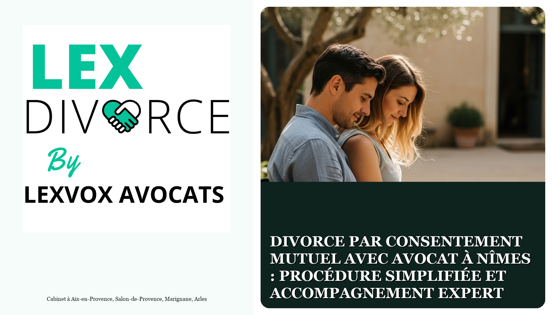 Divorce par consentement mutuel avec avocat à Nîmes : procédure simplifiée et accompagnement expert