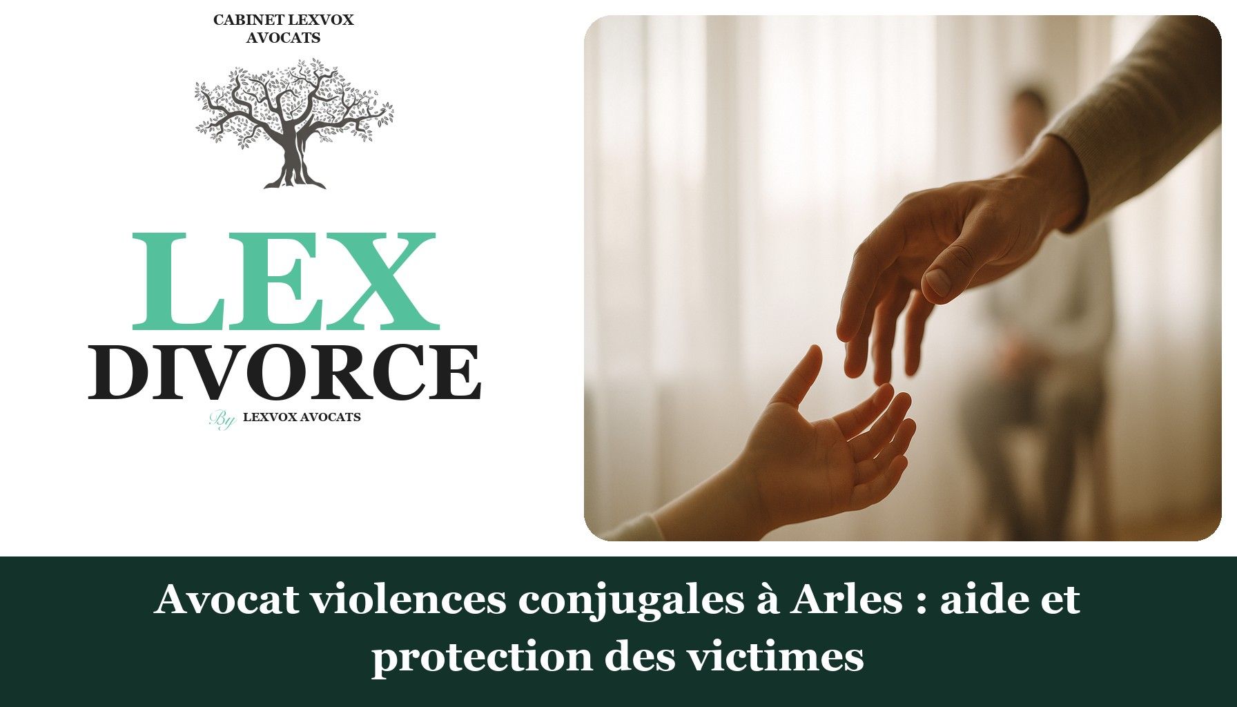 Avocat violences conjugales à Arles : aide et protection des victimes