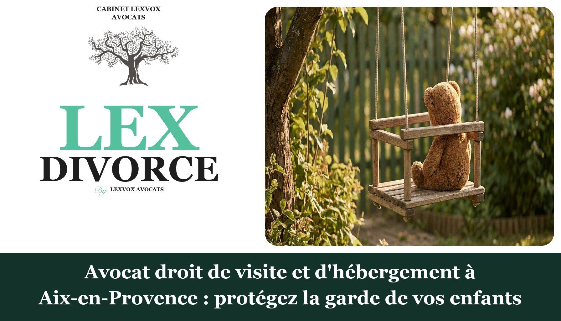 Avocat droit de visite et d'hébergement à Aix-en-Provence : protégez la garde de vos enfants