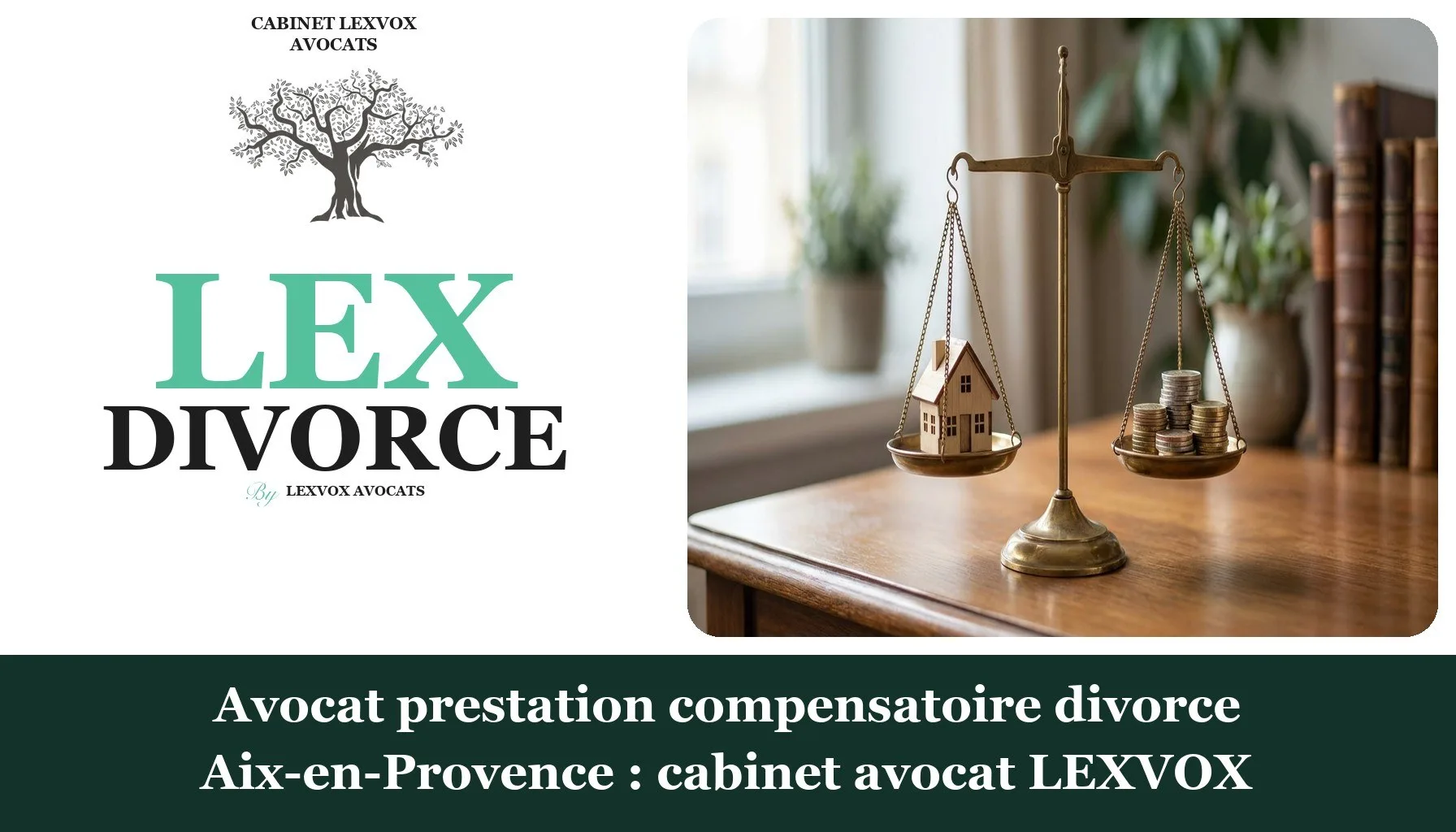 Avocat prestation compensatoire divorce Aix-en-Provence : cabinet avocat LEXVOX