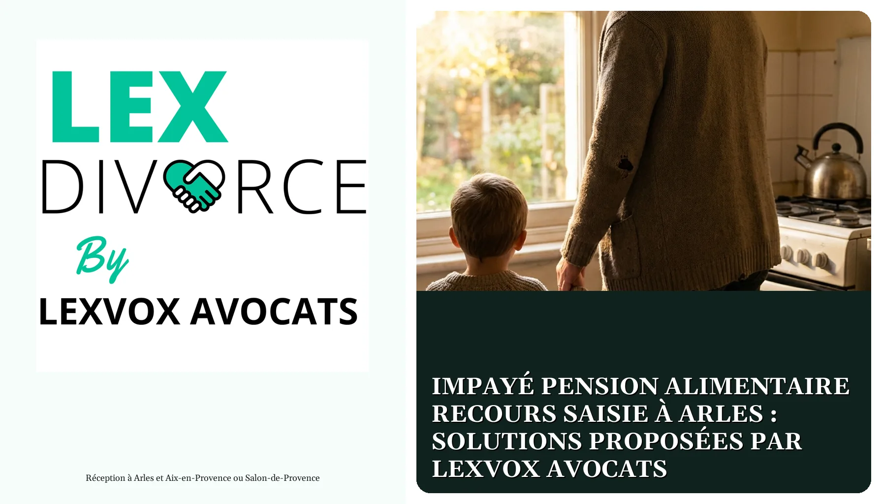 Impayé pension alimentaire recours saisie à Arles : solutions proposées par LEXVOX AVOCATS