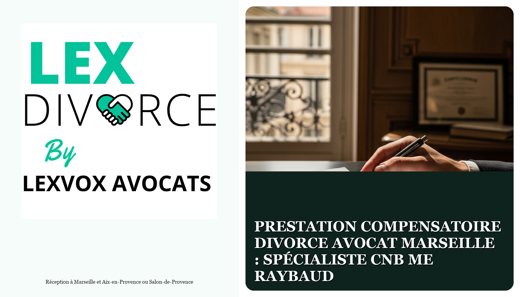 Prestation compensatoire divorce avocat Marseille : spécialiste CNB Me Raybaud