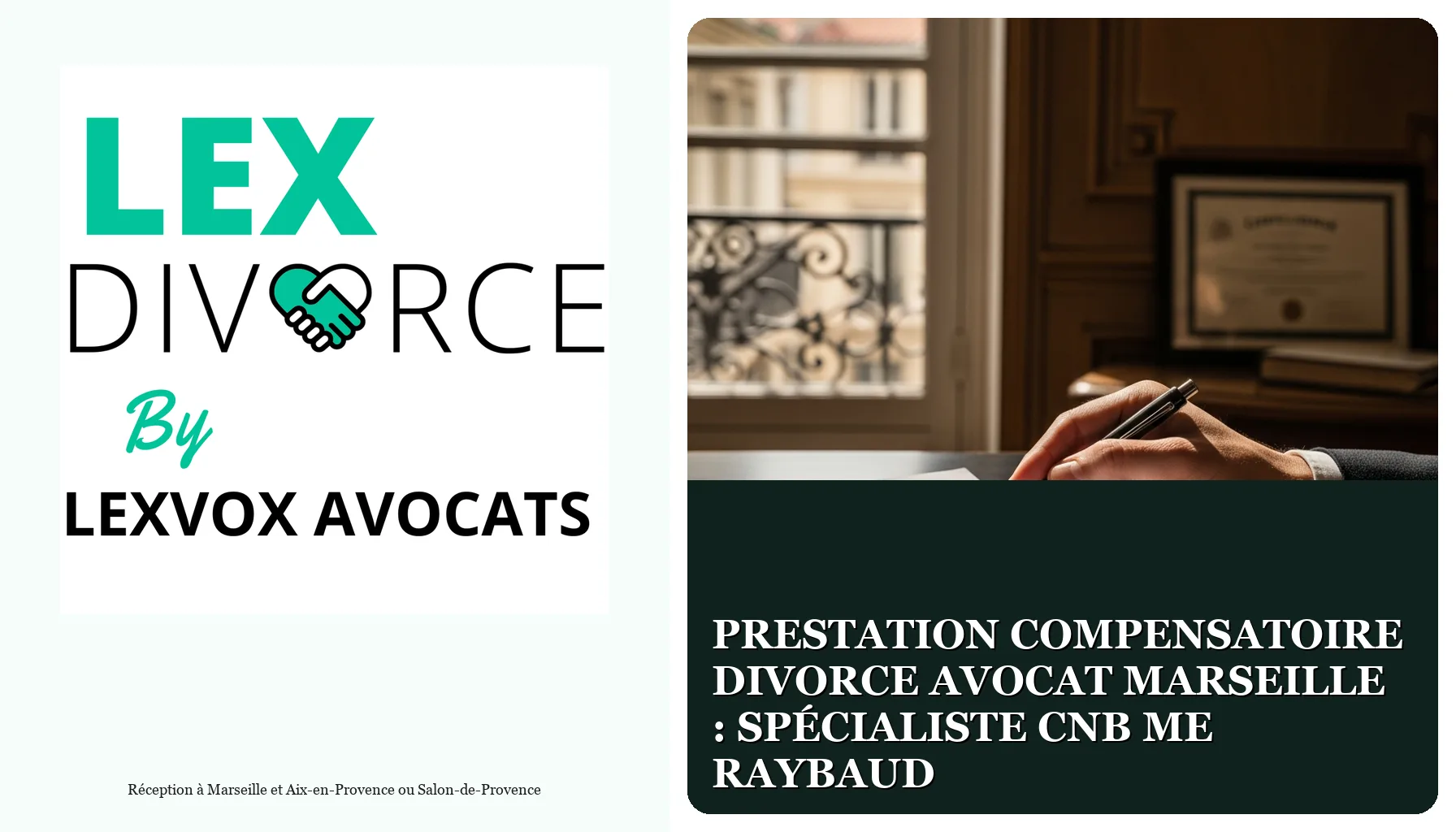 Prestation compensatoire divorce avocat Marseille : spécialiste CNB Me Raybaud