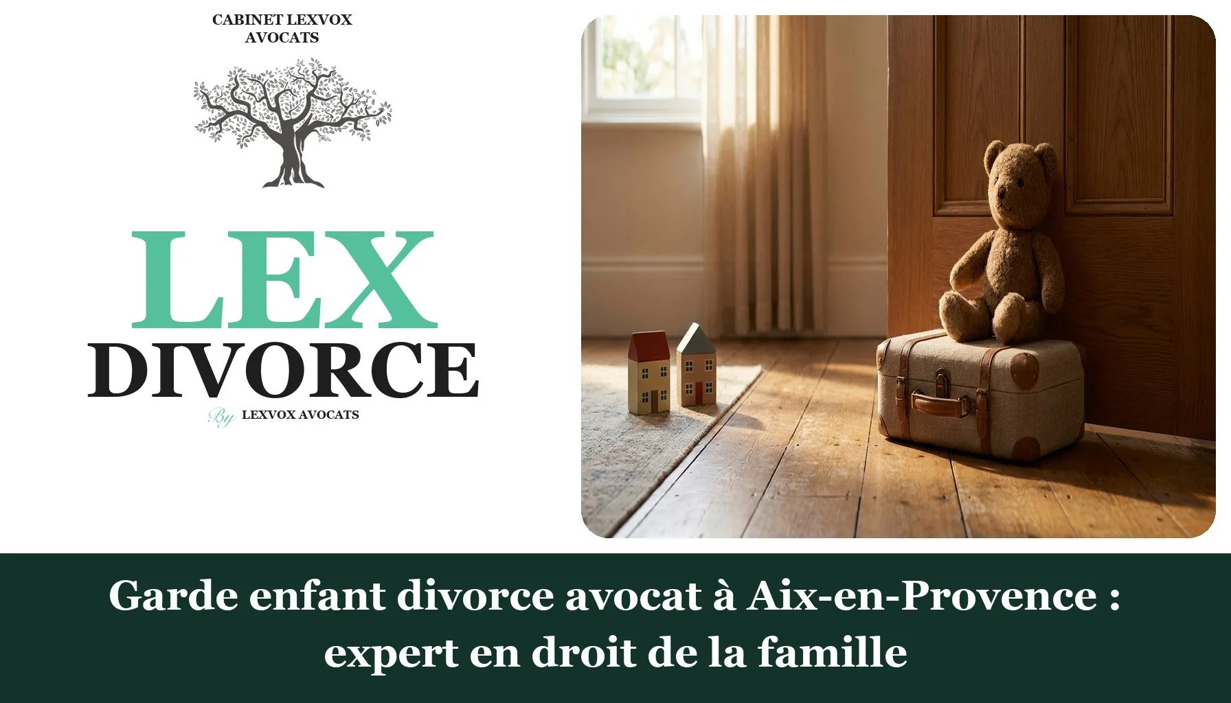 Garde enfant divorce avocat à Aix-en-Provence : expert en droit de la famille