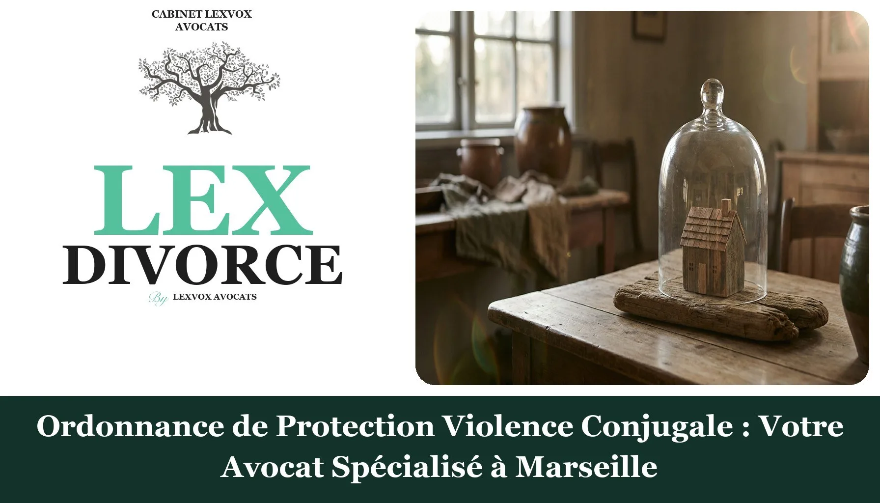 Ordonnance de Protection Violence Conjugale : Votre Avocat Spécialisé à Marseille