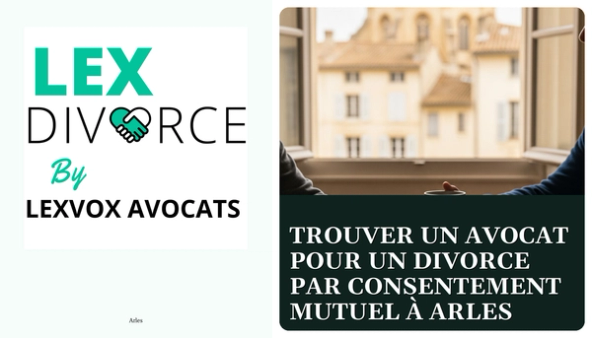 Trouver un avocat pour un divorce par consentement mutuel à Arles