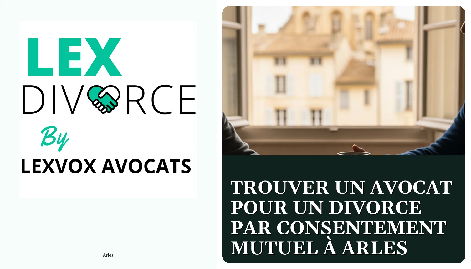 Trouver un avocat pour un divorce par consentement mutuel à Arles