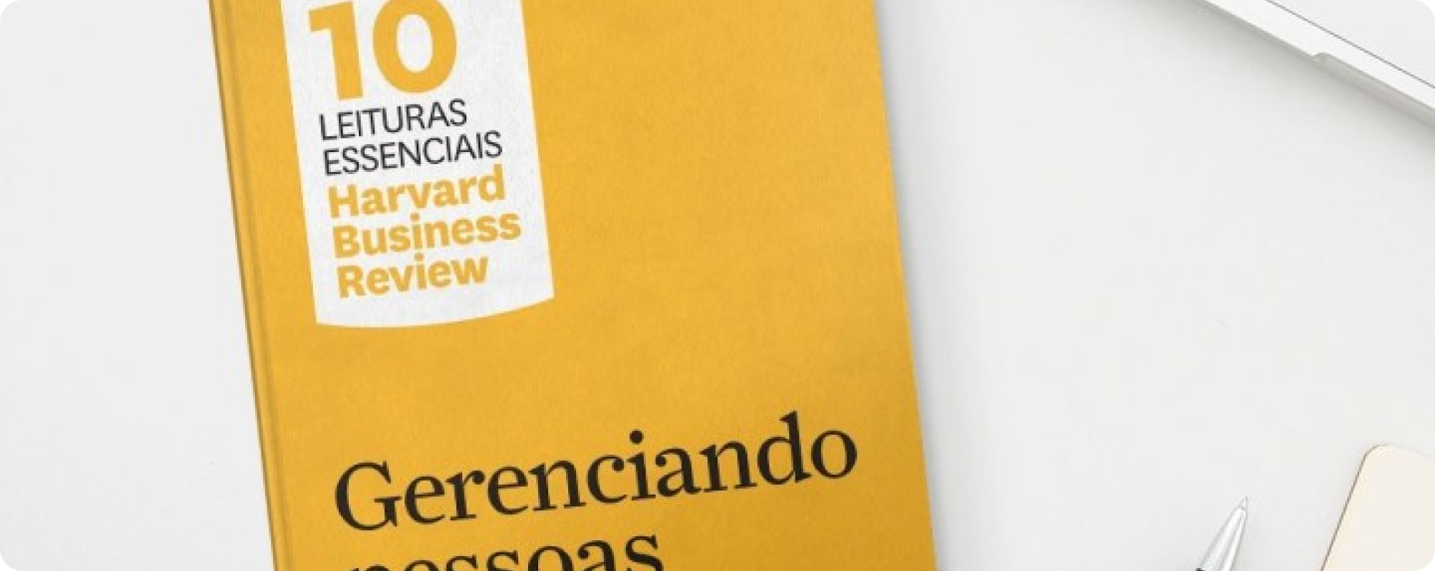 Os 10 melhores artigos da Harvard Business Review sobre como liderar equipes