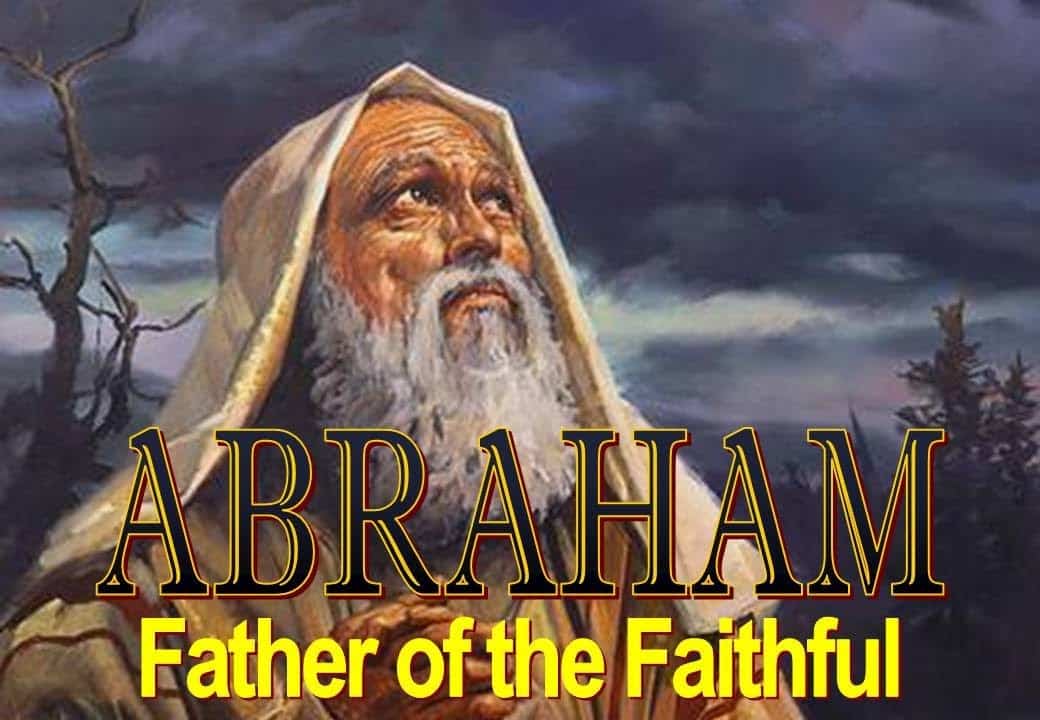  Lessons from the Life of Father Abraham: A Christian Perspective