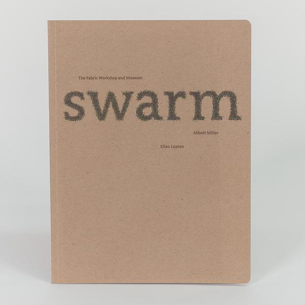 A photo of a softcover book with a craft paper-like cover. The title of the book is swarm by Ellen Lupton and Abbott Miller.