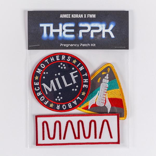 A pack of three patches contained in a kit that reads "Aimee Koran x FWM, The PPK (Pregnancy Patch Kit). It features a triangular patch with rounded corners featuring a baby bottle that looks like a rocket; a circular patch that reads "MILF" and "Mothers in the Labor Force"; and a long rectangular patch that reads "MAMA"