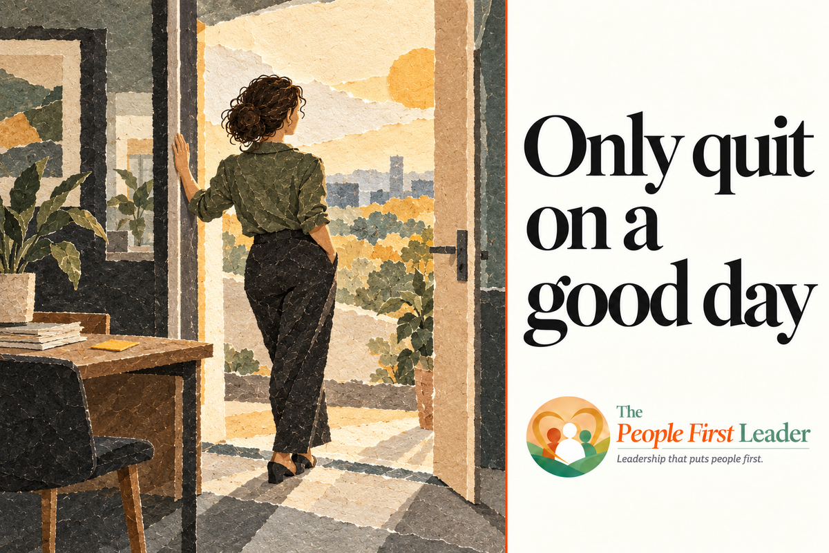 Only quit on a good day