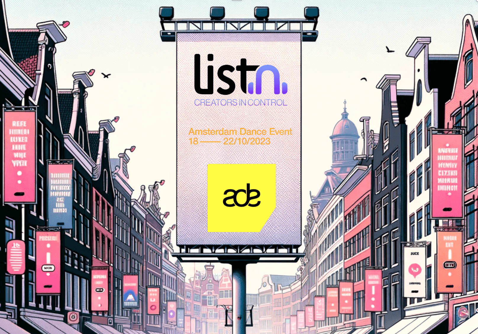 Meet LISTN Team at the Exciting Amsterdam Dance Event! — LISTN