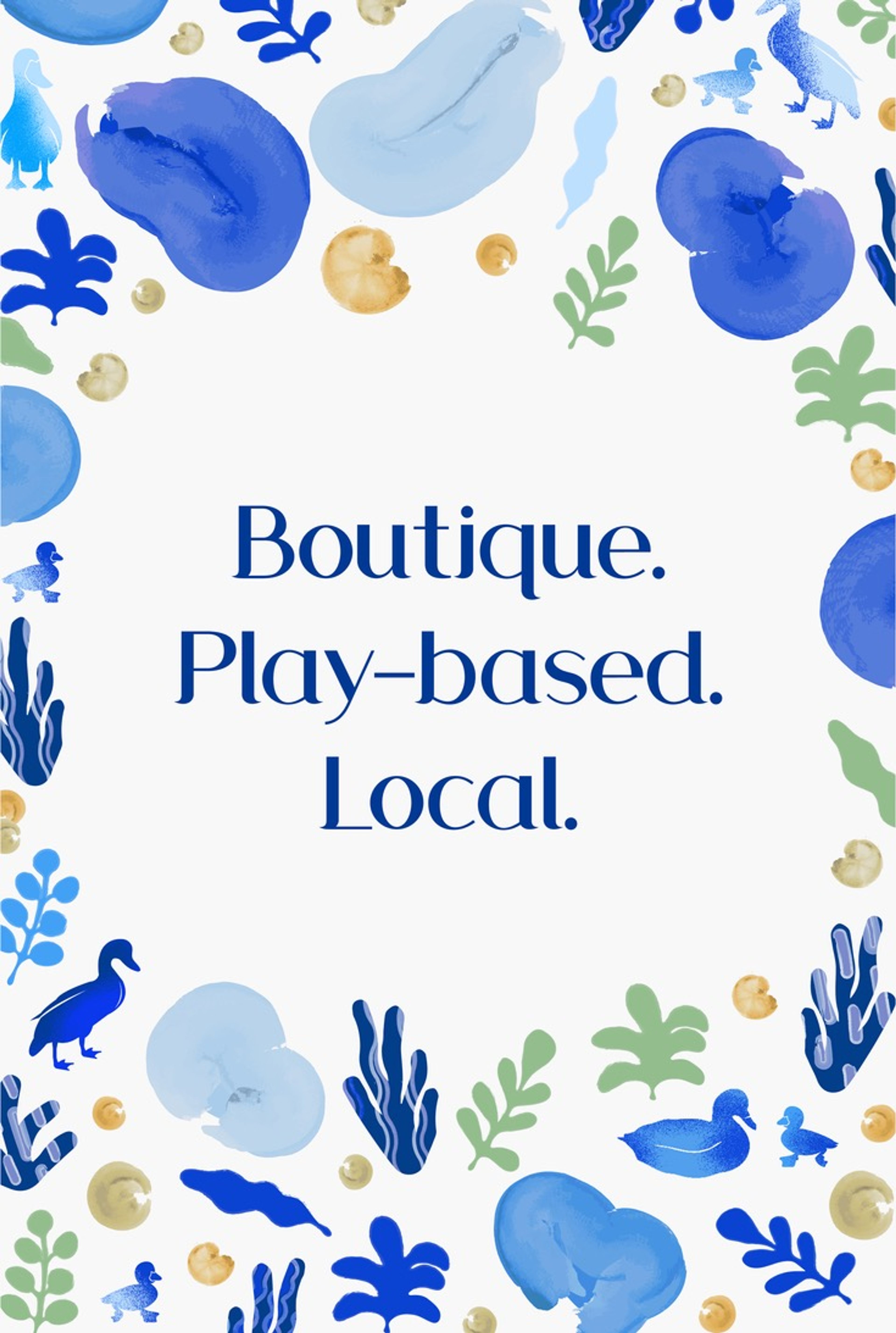 Poster — ‘Boutique. Play-based. Local.’