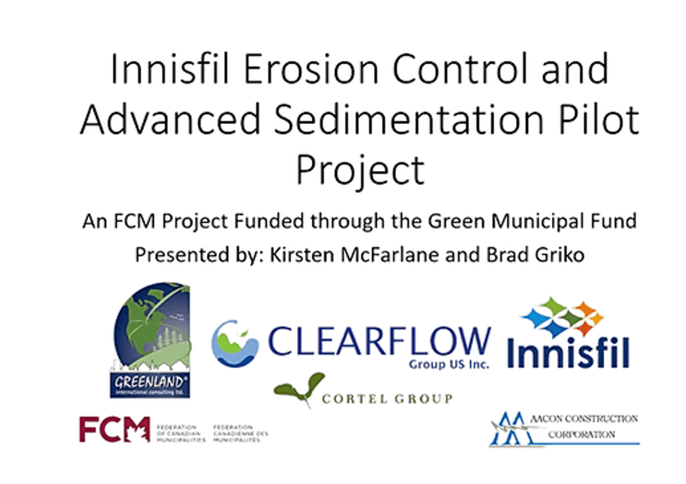 Innisfil Erosion Control and Advanced Sedimentation Pilot Project - partners Greenland, Clearflow, Innisfil, FCM, Cortel, and AACON