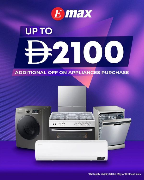 Up To AED 2100 Additional Off On Appliances from Emax until 31st May