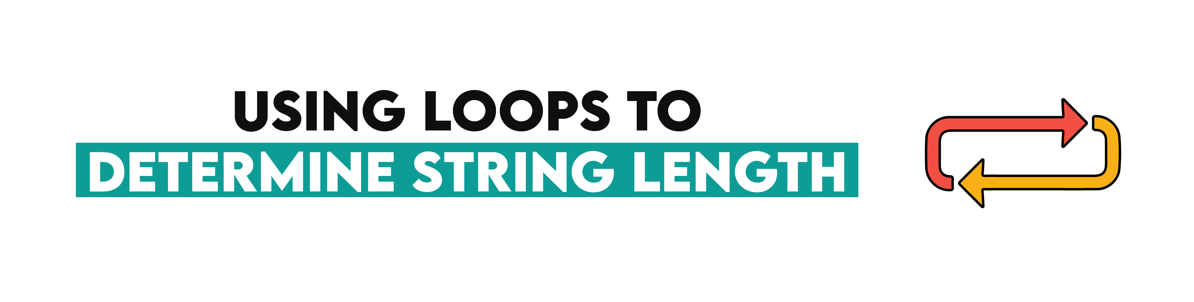 Using Loops to Determine String Length