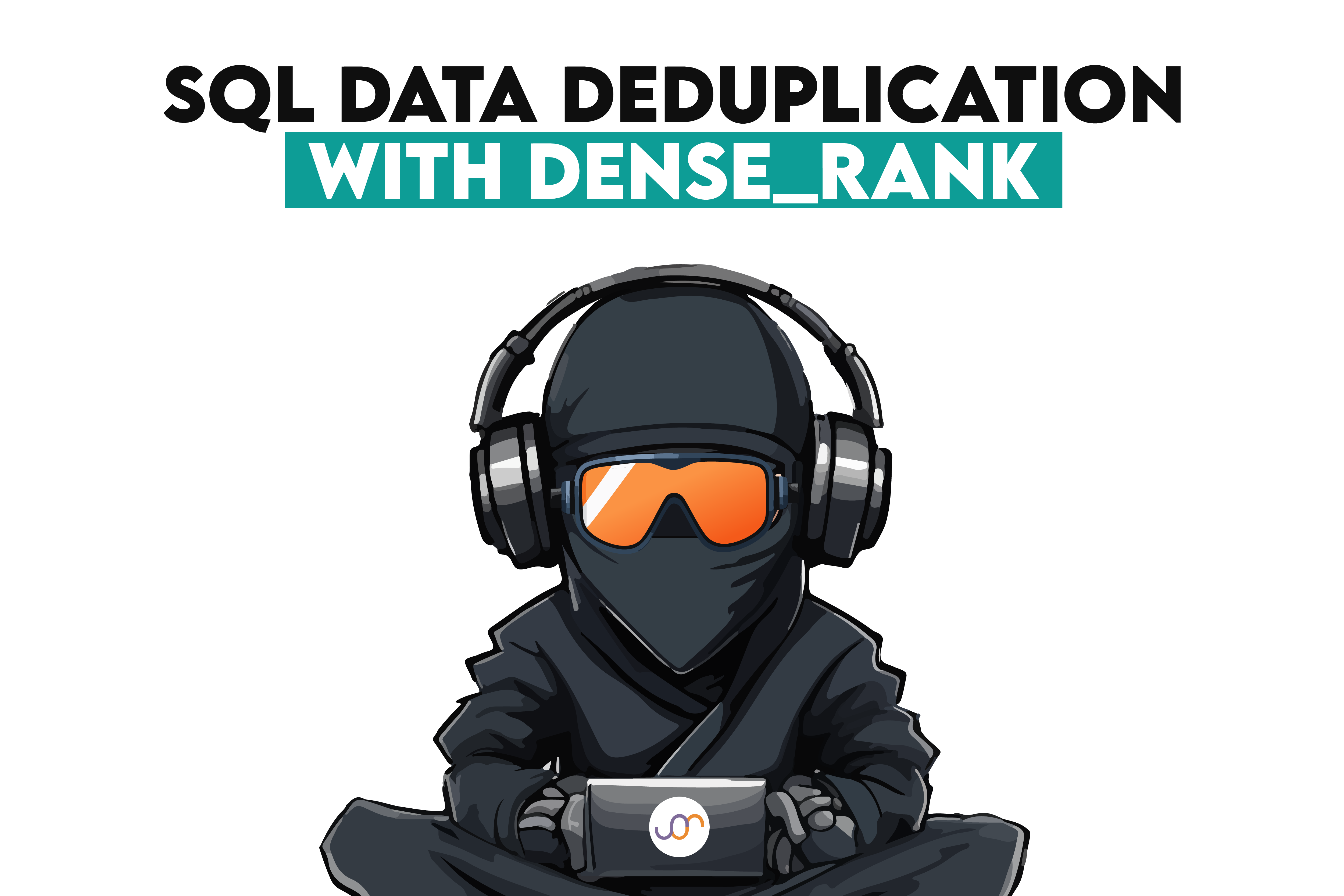 Utilizing DENSE RANK for Data Deduplication in SQL