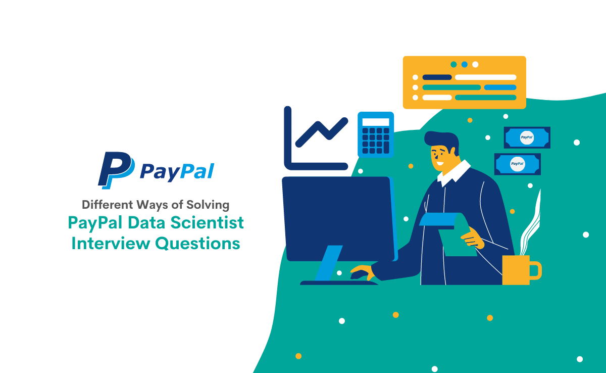 PayPal Data Scientist Interview Questions