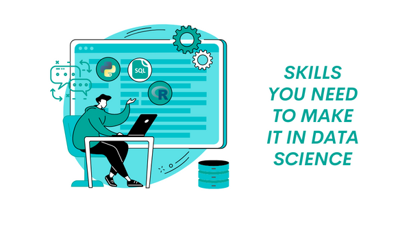 What Skills Do You Need as a Data Scientist