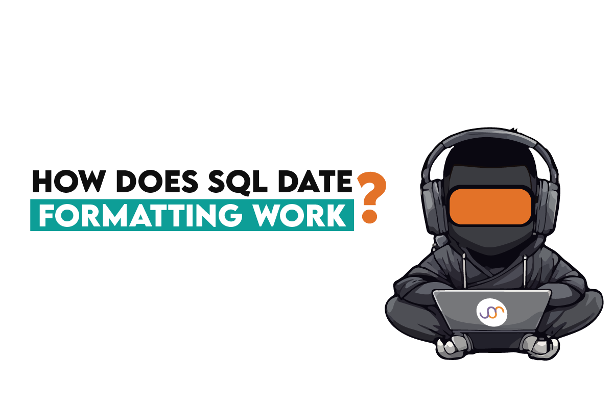 How Does SQL Date Formatting Work