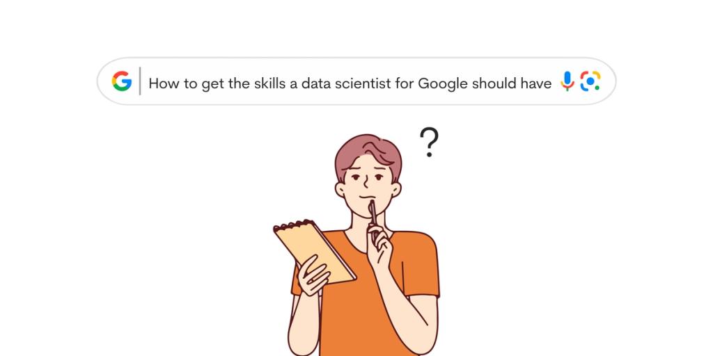 The Ultimate Guide to a Data Scientist at Google StrataScratch