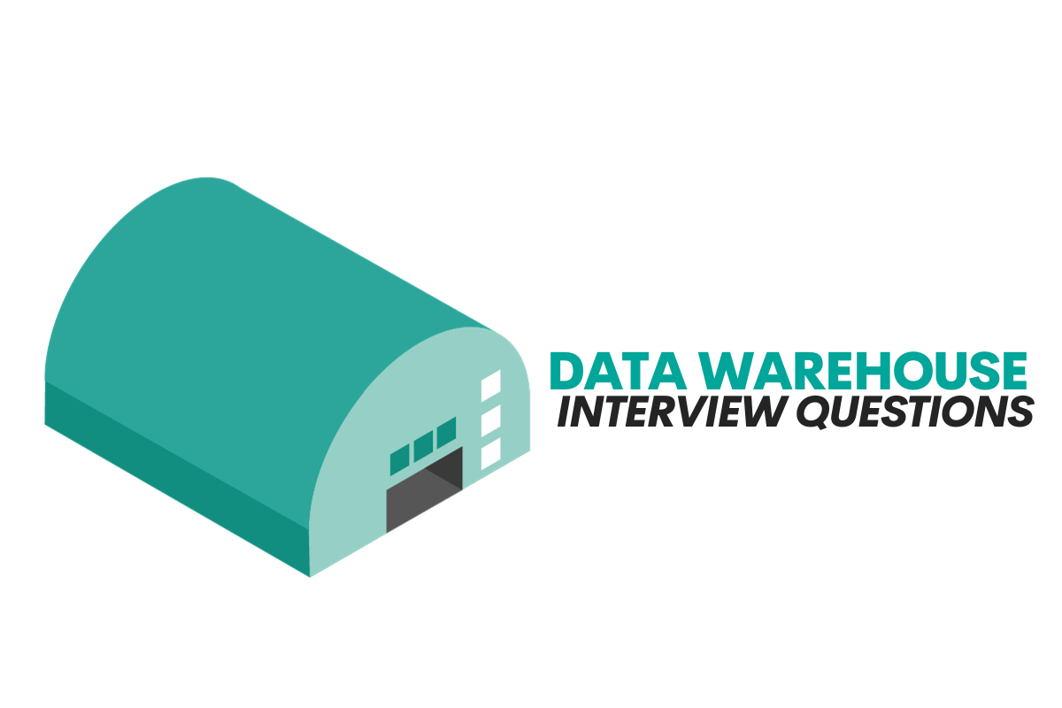 Data Warehouse Interview Questions with Answers