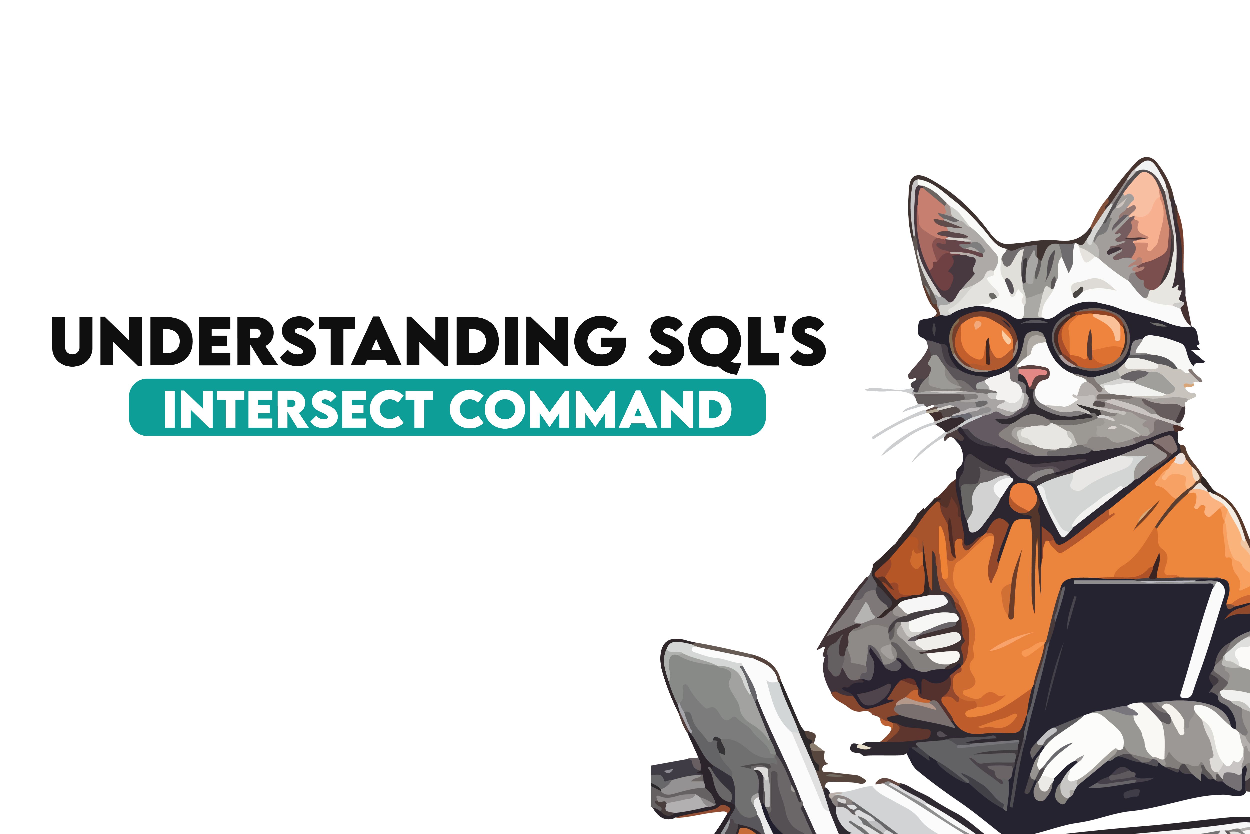 Understanding SQL INTERSECT Command