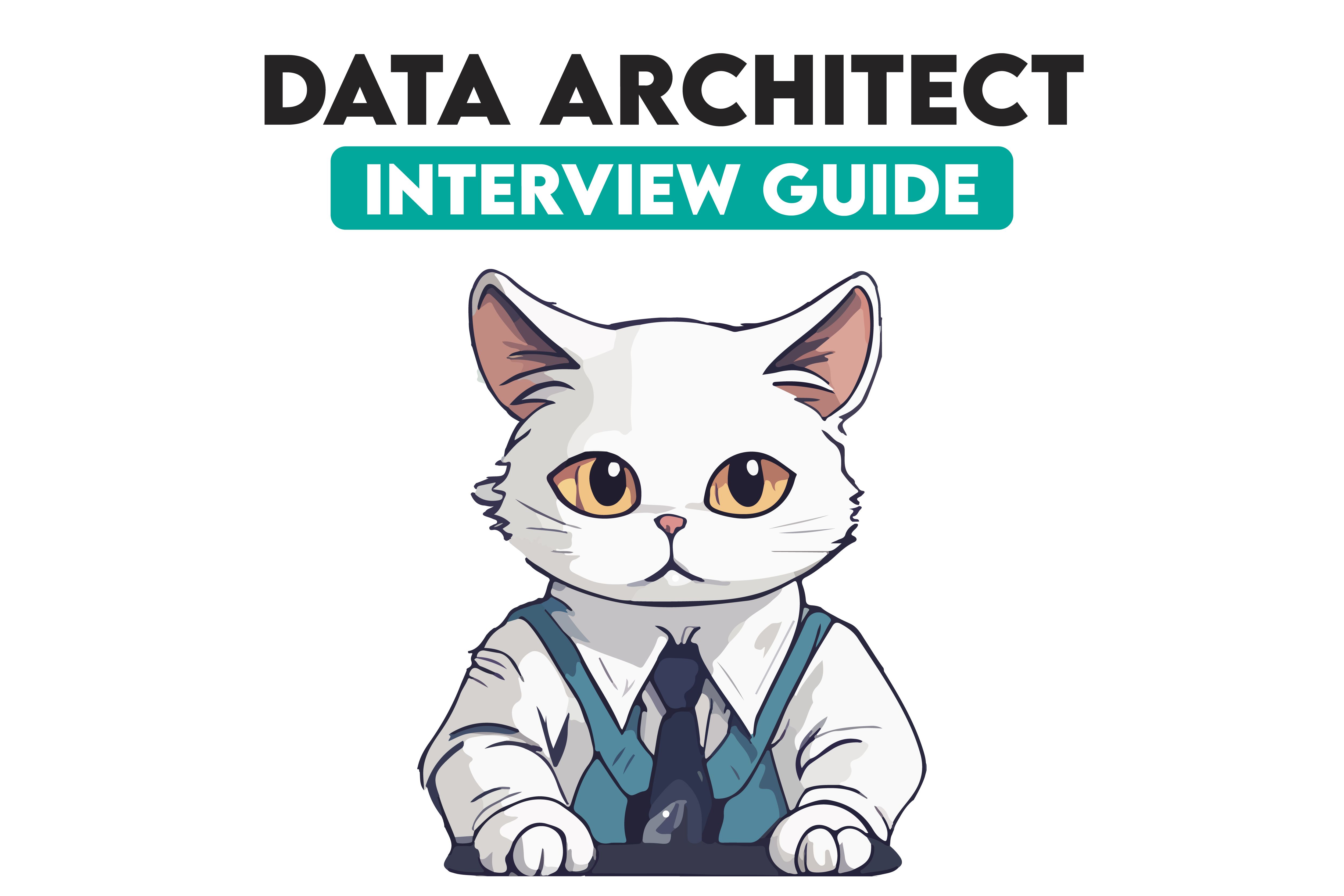 Data Architect Interview Questions You Should Be Prepared to Answer