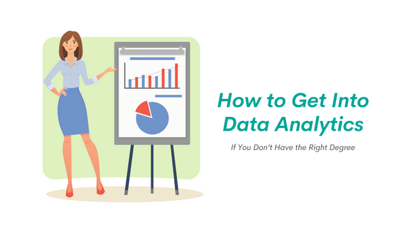 How to Get Into Data Analytics