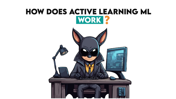 How Does Active Learning Machine Learning Work