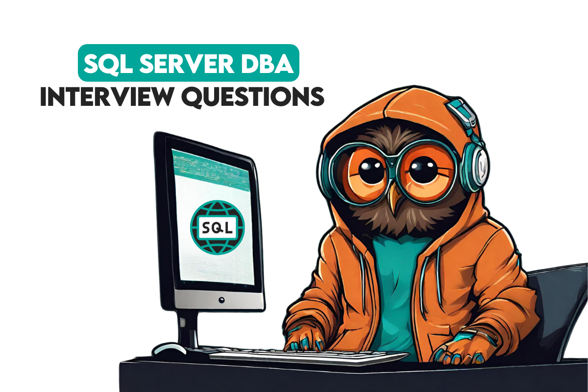 SQL Server DBA Interview Questions