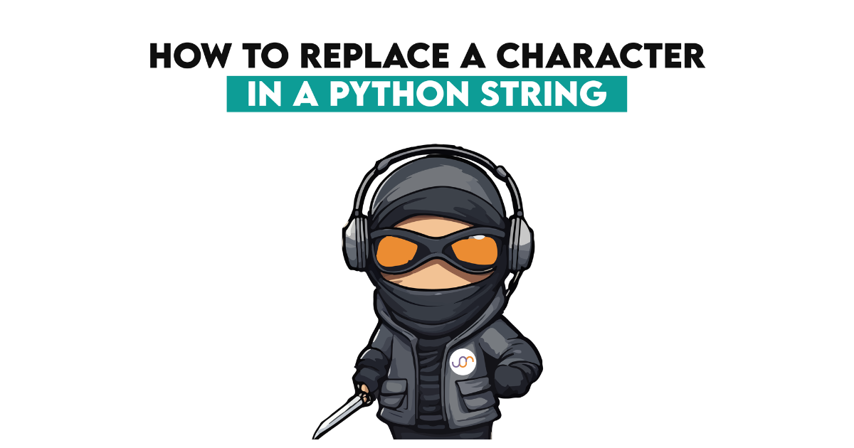 How to Replace a Character in a Python String - StrataScratch