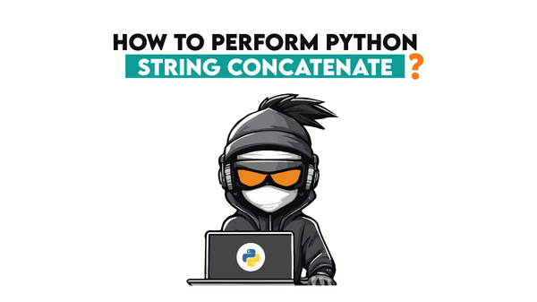 How to Perform Python String Concatenation
