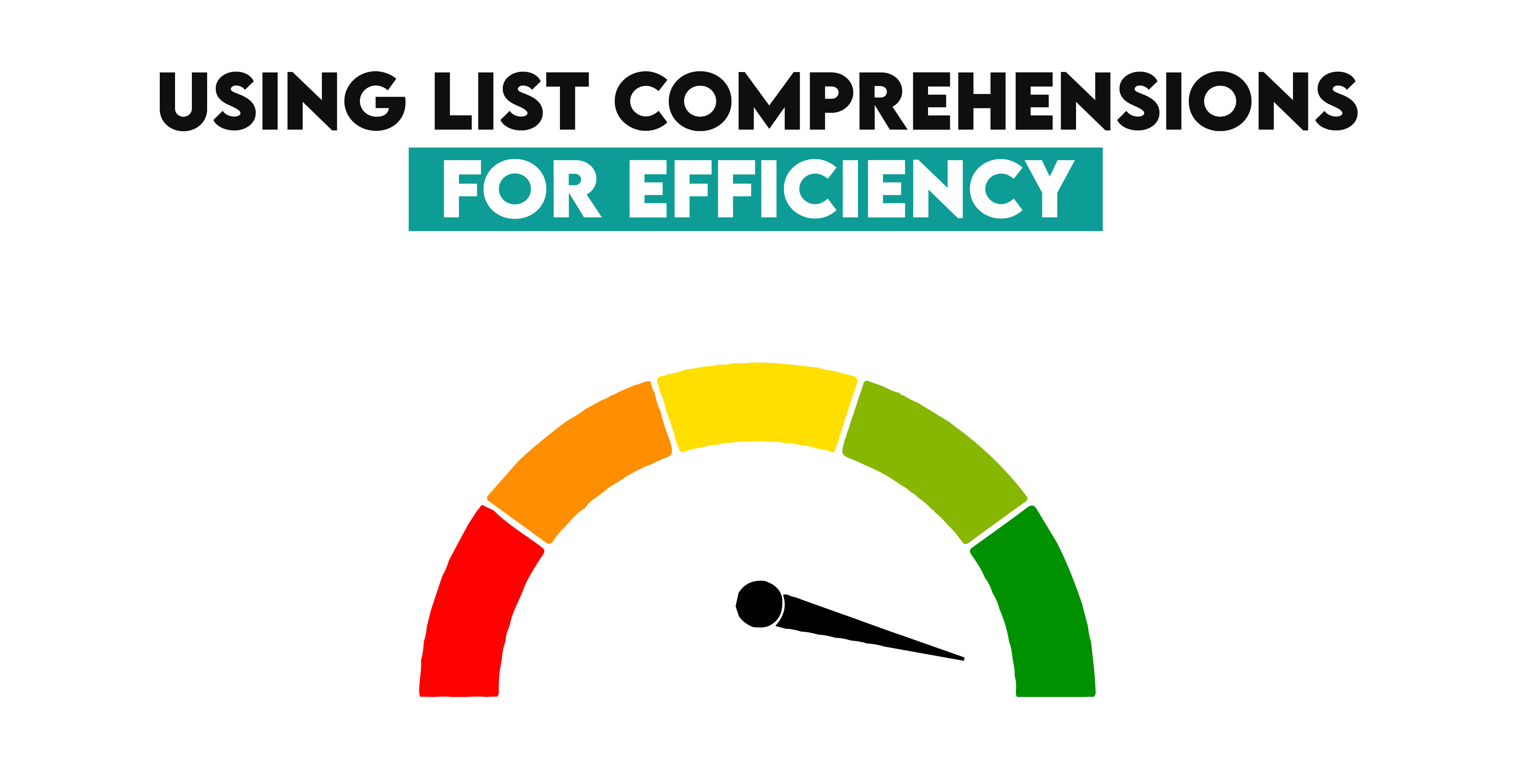 Using List Comprehensions in Python For Efficency