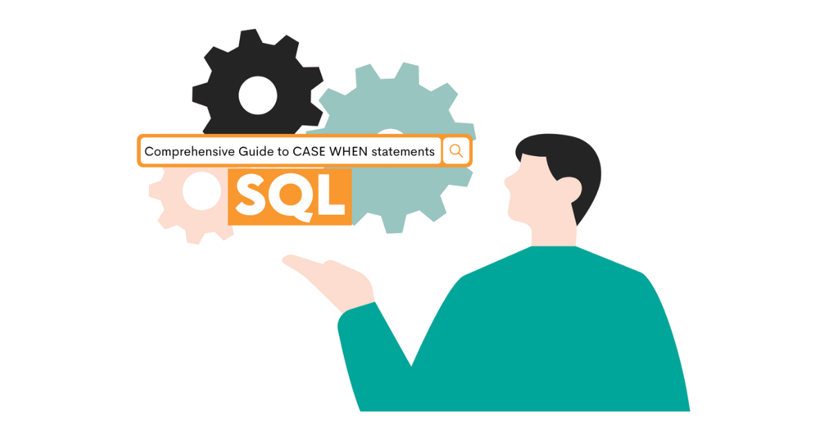 A Comprehensive Guide to CASE WHEN statements in SQL - StrataScratch