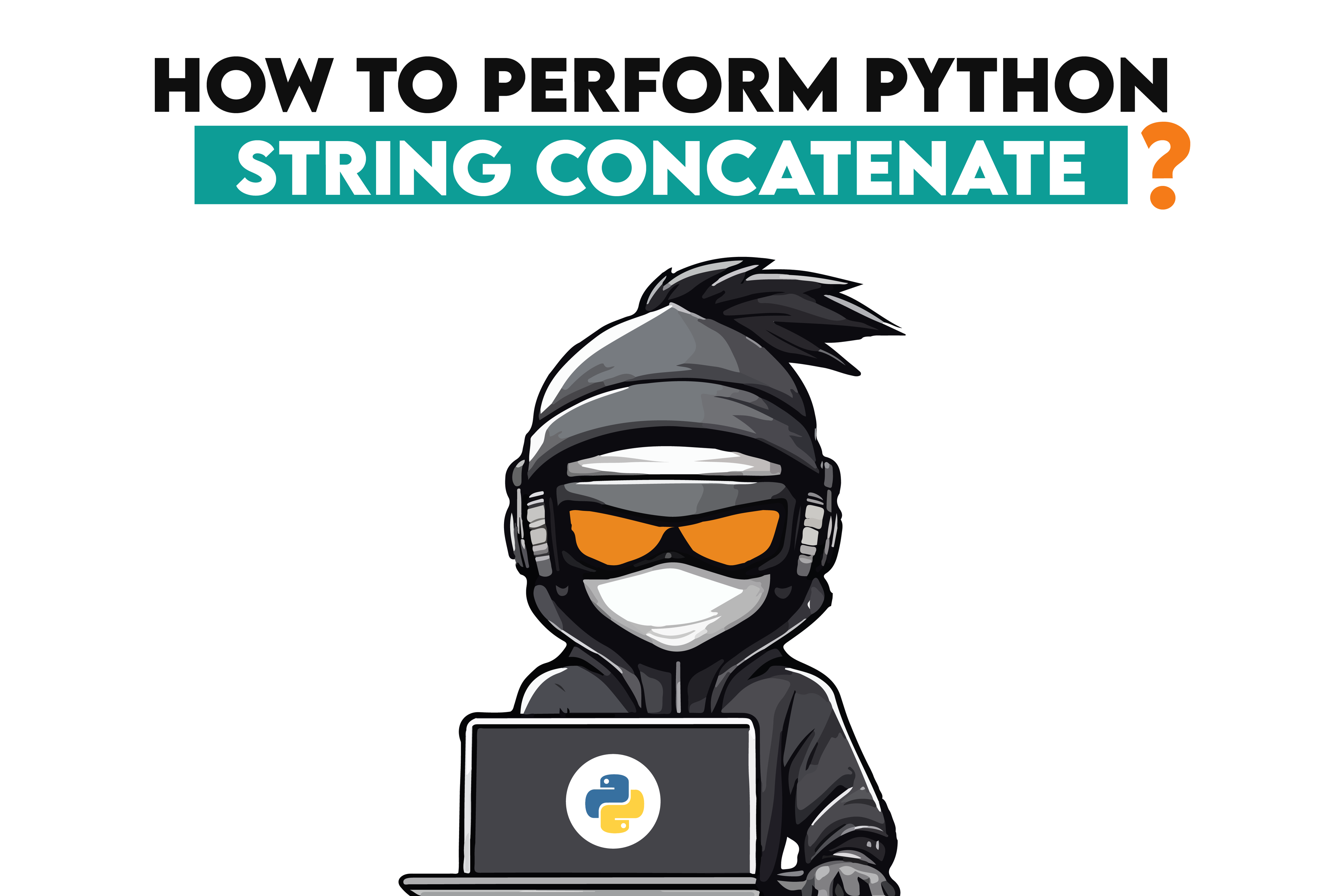 How to Perform Python String Concatenation? - StrataScratch