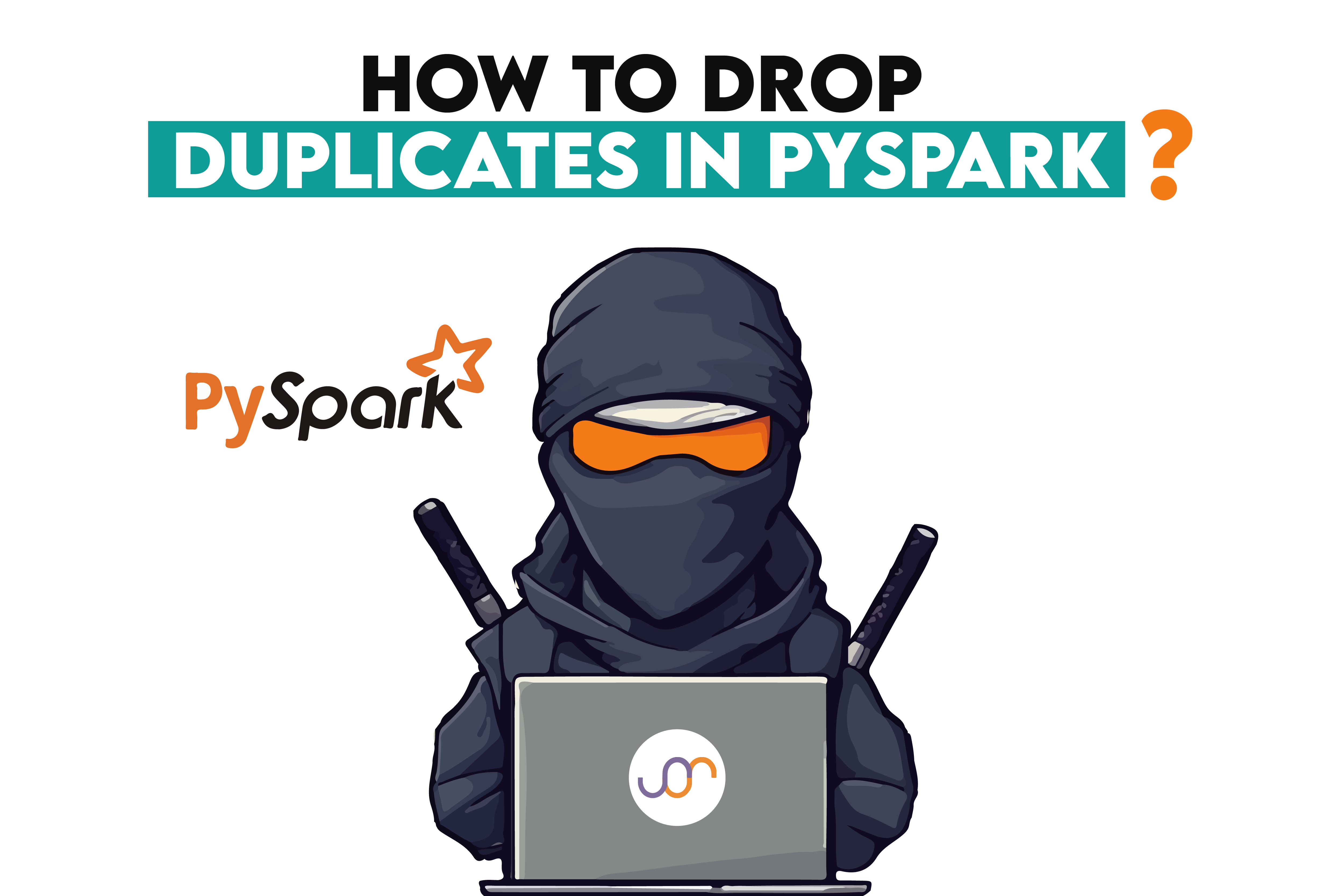 How to Drop Duplicates in PySpark