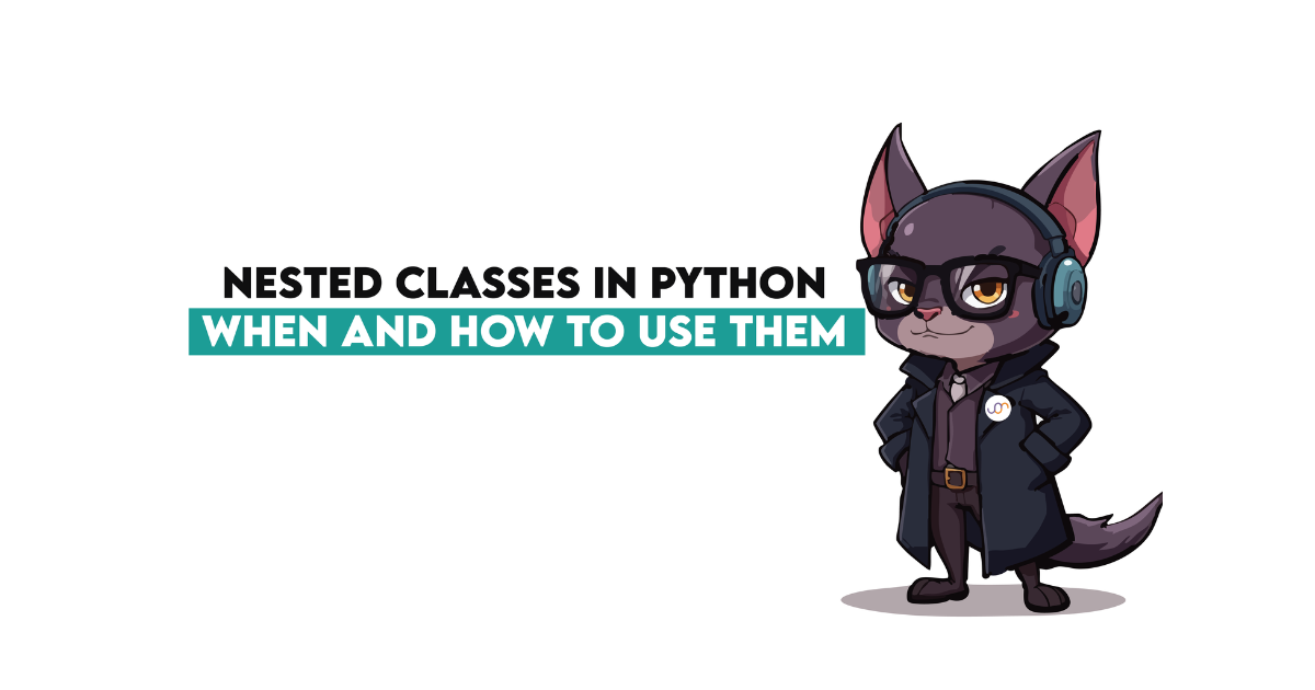 Python Inner Classes: A Guide to Using Class in a Class - StrataScratch