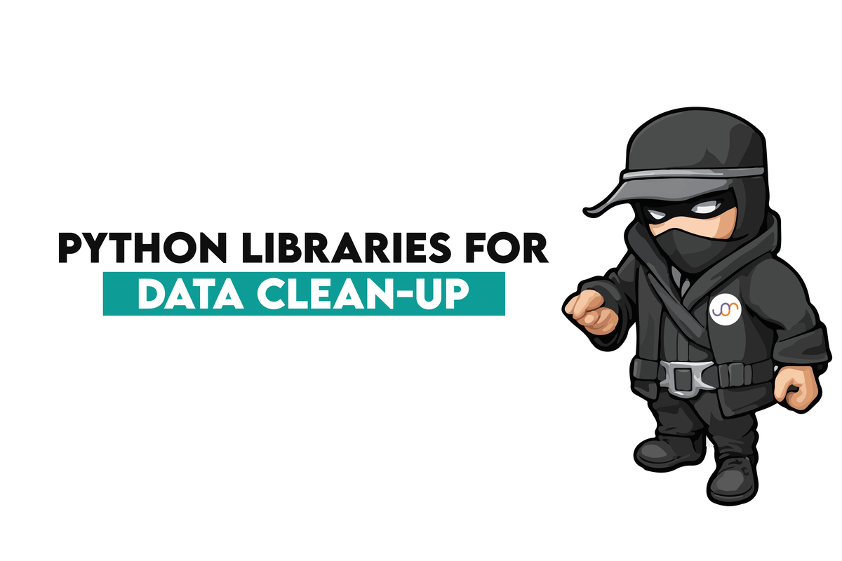 Python Libraries for Data Clean-Up