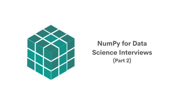 NumPy for Data Science Interviews
