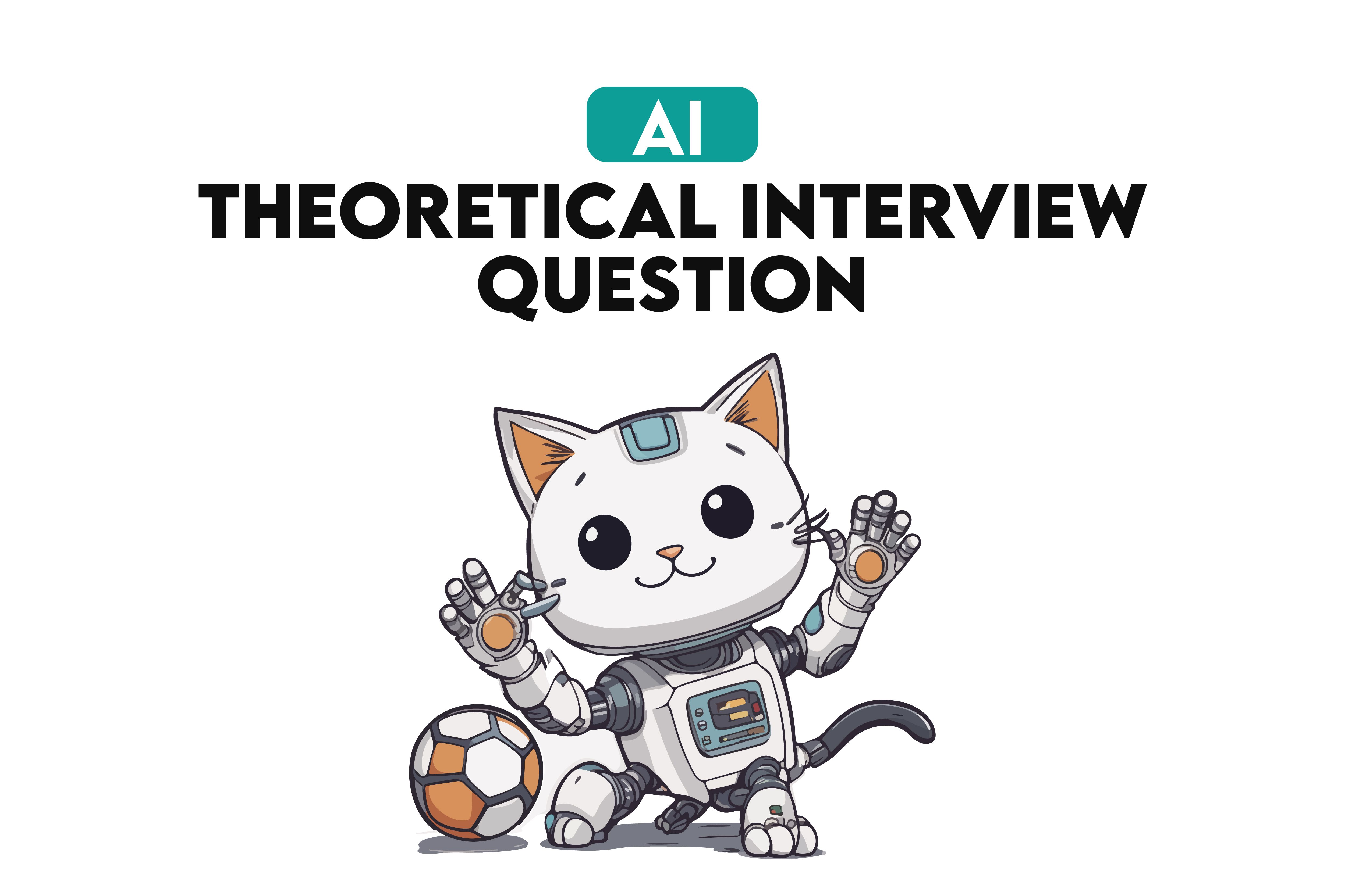 AI Theoretical Interview Questions