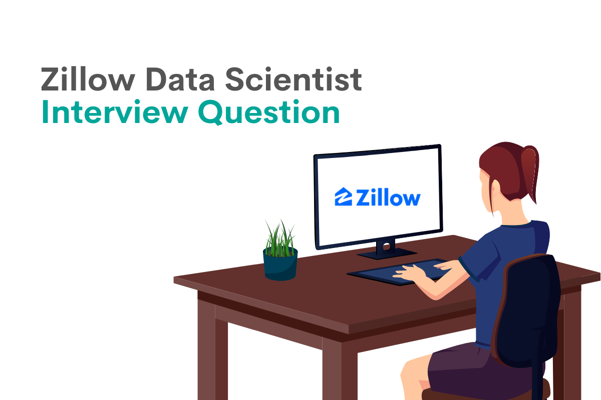 Zillow Data Scientist Interview Question Walkthrough