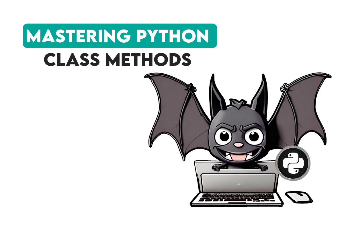 Mastering Python Class Methods
