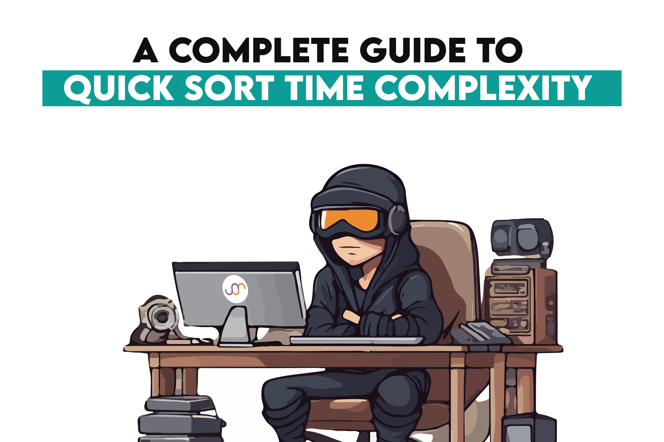 A Complete Guide to Quick Sort Time Complexity - StrataScratch