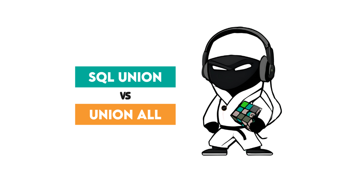 SQL UNION vs UNION ALL: Differences You Need to Know - StrataScratch