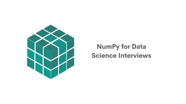NumPy for Data Science Interviews