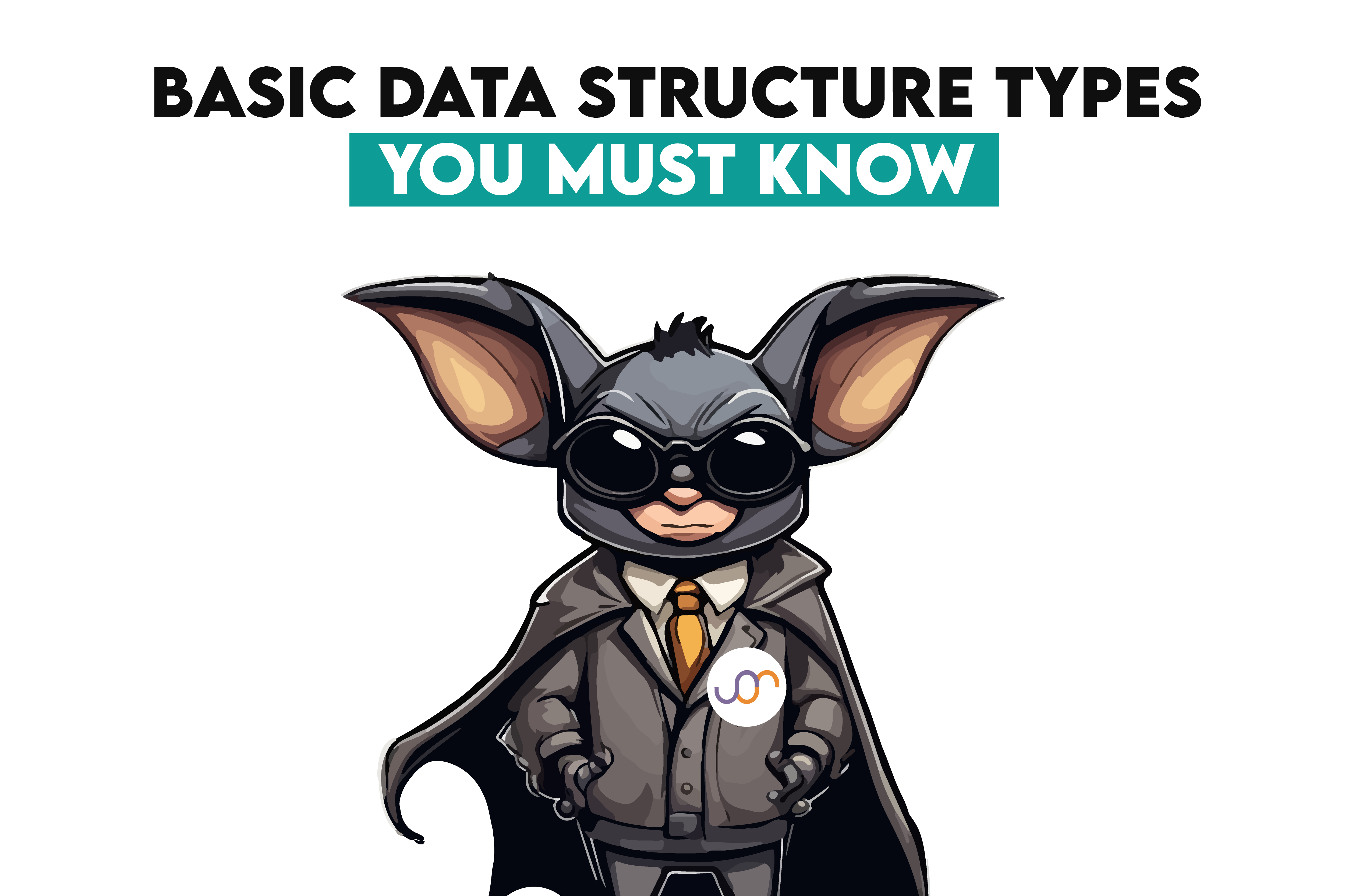 Basic Data Structure Types You Must Know